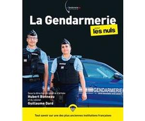 La Gendarmerie pour les Nuls Hubert Bonneau (Auteur), Guillaume Dard (Auteur)
