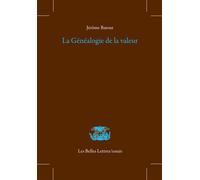La Généalogie de la valeur - Jérôme Batout - Belles Lettres - broché - Essai