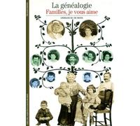 La Généalogie: Familles, je vous aime