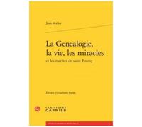 La Généalogie, La Vie, Les Miracles Et Les Mérites De Saint Foursy