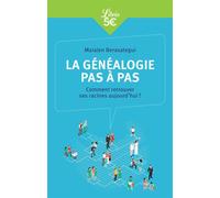 La généalogie pas à pas Comment retrouver ses racines aujourd'hui ? - Maialen Berasategui - Librio - Poche - Guide