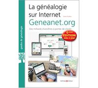 La généalogie sur Internet : Geneanet.org - 2021: Des milliards d'ancêtres à portée de clavier