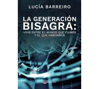La generación bisagra: vivir entre el mundo que fuimos y el que habitamos