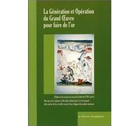 La Génération Et Opération Du Grand Oeuvre Pour Faire De L'or