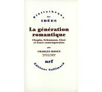 La Génération romantique : Chopin, Schumann, Liszt et leurs contemporains