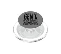 La génération X : pour Notre défense, Nous Sommes restés sans Supervision | Une génération X drôle PopSockets PopGrip pour MagSafe