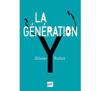 La génération Y - Olivier Rollot - Puf - broché - Etude