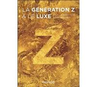 La génération Z et le luxe Eric Briones (dit Darkplanneur) (Auteur)