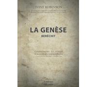 La Genèse - Beréchit: Comprendre la Torah sur le plan thématique Volume 1