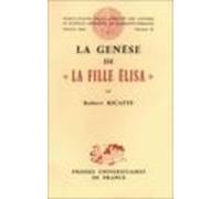 La Genese De La Fille Elisa - D'apres Les Notes Inedites D'edmond Et Jules Goncourt