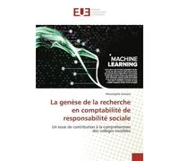 La genese de la recherche en comptabilite de responsabilite sociale Un essai de contribution A la compréhension des collèges invisibles - Fadily Camara - Universitaires Europeennes - broché - Essai