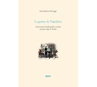 La genèse de Napoléon: Sa formation intellectuelle et morale jusqu'au siège de Toulon