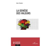 La genèse des valeurs - Alan Kleden - L'harmattan - broché - Essai