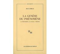 La Genèse du phénomène le phénomène, le logos, l'origine - le phénomène le logos l'origine - Max Loreau - Minuit - Livre