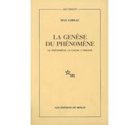 La Genèse du phénomène le phénomène, le logos, l'origine Max Loreau (Auteur)
