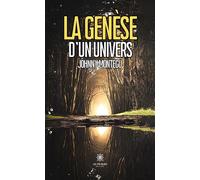 La genèse d'un univers - Johnny Montégu - Le Lys Bleu - broché - Poésie