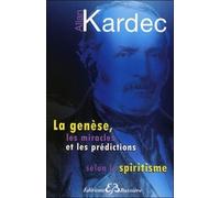 La Genèse, Les Miracles Et Les Prédictions Selon Le Spiritisme