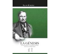 La Génesis: Los Milagros y las Predicciones Según el Espiritismo