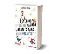 La génétique expliquée par Naruto, Jurassic Park... & les super-héros !