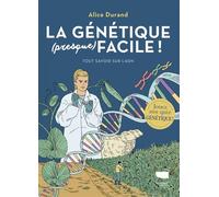 La Génétique (presque) facile - Alice Durand - Delachaux et niestlé - broché - Essai