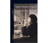 La Gente Feliz Lee Y Toma Cafe - Agnès Martin-Lugand Agnès Martin - Lugand (Auteur)