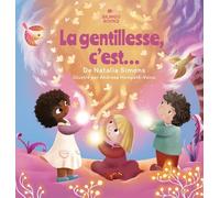 La gentillesse, c'est...