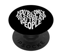 La gentillesse Dit Que Vous n'êtes Cool Que si Vous traitez Les Gens PopSockets PopGrip Adhésif