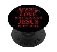 La gentillesse est Mon ministère l'amour est ma théologie Jésus est Mon Pourquoi PopSockets PopGrip Adhésif