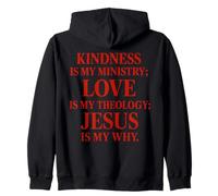 La gentillesse est Mon ministère l'amour est ma théologie Jésus est Mon Pourquoi Sweat à Capuche