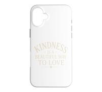 La gentillesse est Une Belle façon d'aimer l'esprit Positif Coque pour iPhone 16 Plus