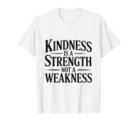 La gentillesse est Une Force et Non Une faiblesse T-Shirt Graphique avec Valeur