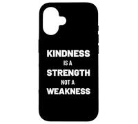 La gentillesse est une force, pas une faiblesse, citation de motivation Coque pour iPhone 16