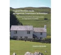 La Gentrification Rurale Au Regard De L'expérience Britannique - Traverser Les Frontières, Lire Le Processus Et S'approprier La Notion