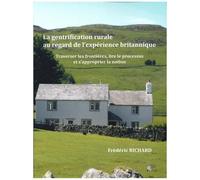 La Gentrification Rurale Au Regard De L'expérience Britannique - Traverser Les Frontières, Lire Le Processus Et S'approprier La Notion