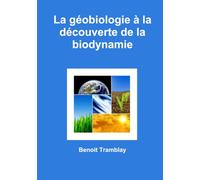 La géobiologie à la découverte de la biodynamie