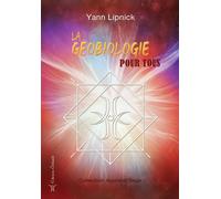 La géobiologie pour tous - Yann Lipnick - Oviloroi - broché - Guide