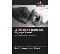 La Geografia Ontologica Di Jorge Amado