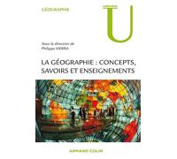 La géographie : concepts, savoirs et enseignements