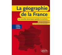 La géographie de la France : les nouvelles dynamiques spatiales du territoire