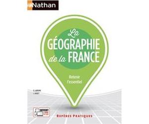 La géographie de la France - (Repères pratiques N° 5) - 2022 Gérard Labrune (Auteur), Isabelle Juguet (Auteur)