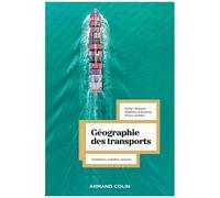 La Géographie Des Transports - Territoires, Échelles, Acteurs