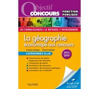 La géographie économique aux concours: Catégories A et B