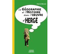 La Géographie et l'Histoire dans l'oeuvre d'Hergé - Patrick Mérand - 1000 Sabords - broché - Essai