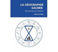 La géographie sacrée de la Nouvelle-France