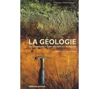 La Géologie Nouvelle édition: Les sciences de la Terre