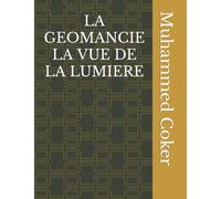LA GEOMANCIE LA VUE DE LA LUMIERE