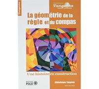 La géometrie de la règle et du compas: Une histoire en construction