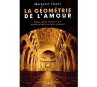 La géométrie de l'amour espace, temps, mystère et sens à propos d'une petite église ordinaire (0)
