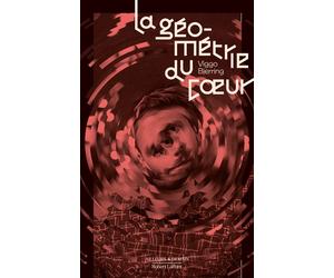 La Géométrie du coeur - Viggo Bjerring - Robert Laffont - broché - Roman