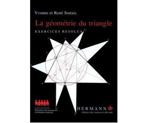 La géométrie du triangle - Exercices résolus - René Sortais - Hermann - Livre